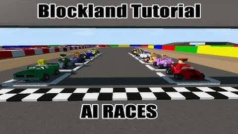 Blockland Tutorial: AI RACES RE-TOLD