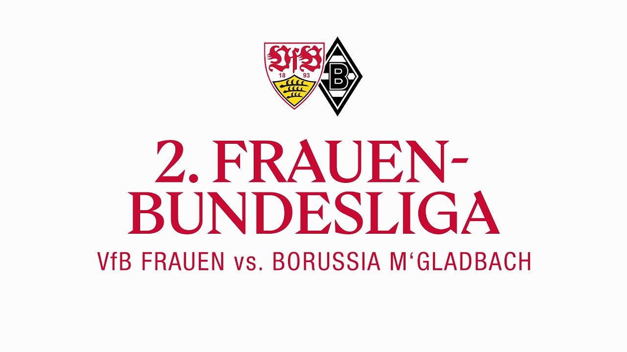 LIVE: VfB Frauen vs. Borussia Mönchengladbach | 2. Frauen-Bundesliga