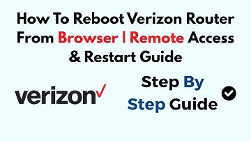 How To Reboot Verizon Router From Browser | Remote Access & Restart Guide
