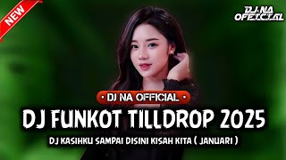 Download Lagu DJ FUNKOT TILLDROP 2025 DJ Kasihku Sampai Disini Kisah Kita ( Januari ) DJ Kawin @djnaofficial12 MP3 Download Lagu DJ FUNKOT TILLDROP 2025 DJ Kasihku Sampai Disini Kisah Kita ( Januari ) DJ Kawin @djnaofficial12 MP3