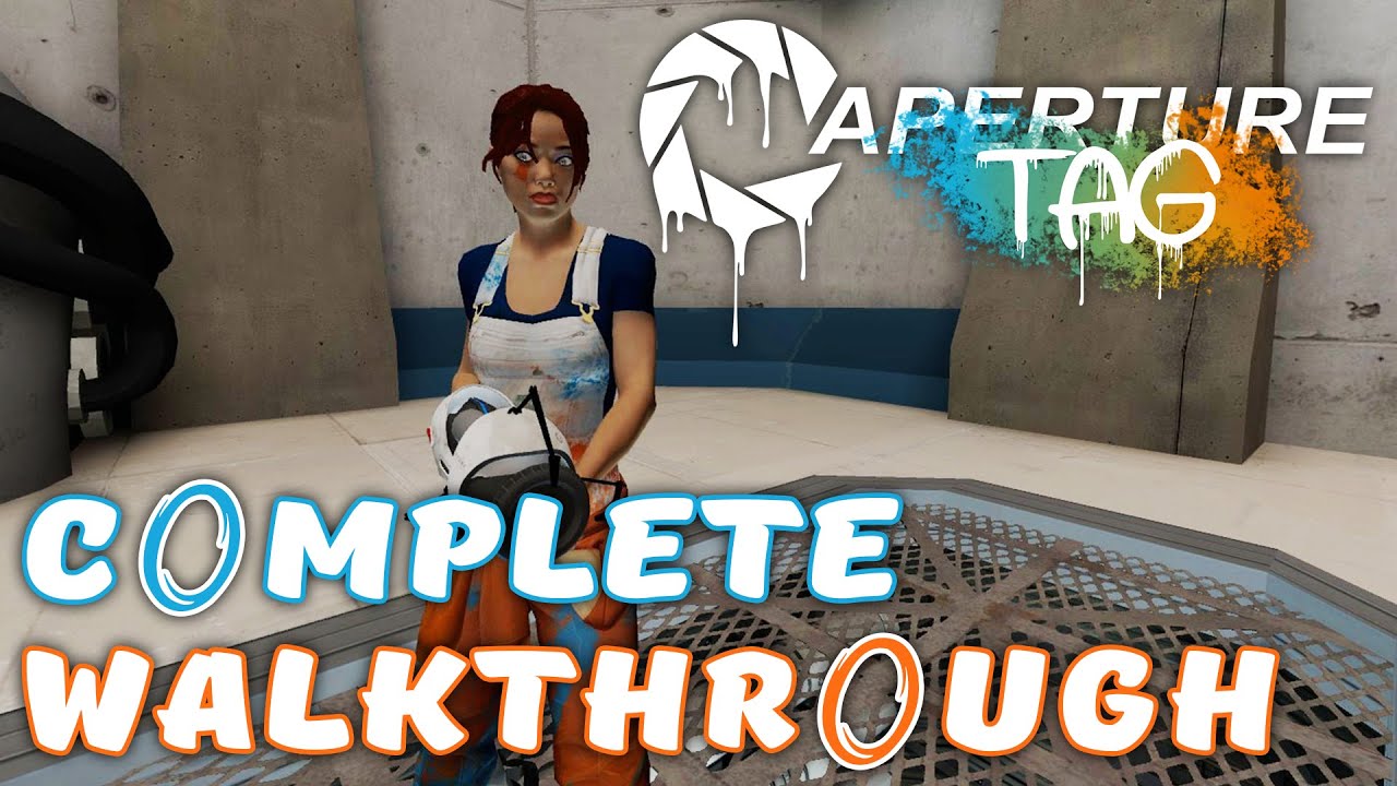 Aperture Tag Complete Walkthrough YouTube aperture-tag-complete-walkthrough-youtube