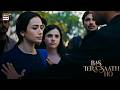 Haath Kaisa Lagya?😤🤯 | Bas Tera Saath Ho | Sana Javed | Farhan Saeed | ARY Digital