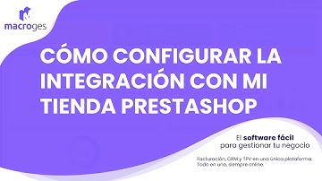 Cómo configurar la integración con mi tienda Prestashop | Macroges