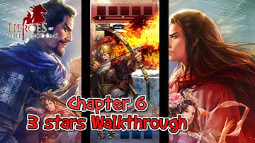 Three Kingdoms HEROES - Chapter 6 walkthrough with 3 stars