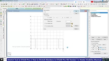 Stretch Tool in STAAD Pro/How to Stretch Members in STAAD Pro V8i Version?/Nodes Visibility Shortcut