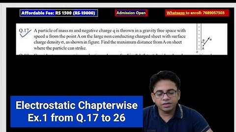 ELECTROSTATIC CHAPTERWISE EX 1 FROM Q.17 to 26 by  RKH SIR