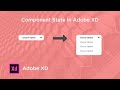 How to use components states in Adobe XD | How to create options menu animation in Adobe XD