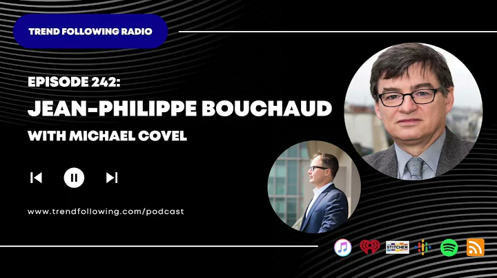 Ep. 242: Jean-Philippe Bouchaud Interview with Michael Covel on Trend Following Radio