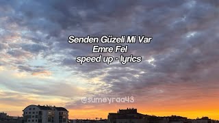 Emre Fel - Senden Güzeli Mi Var (speed up - lyrics) Resimi