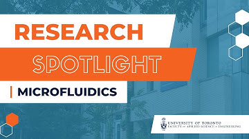 U of T Engineering Research Spotlight: Microfluidics