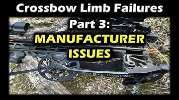 Crossbow Limb Failures Part 3: Manufacturer Issues