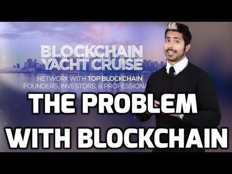 The Problem with Blockchain