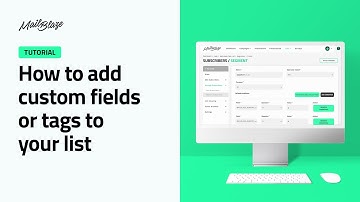 How To Add Custom Fields Or Tags To Your List