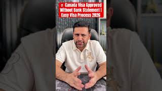 🇨🇦 Canada Visa Approved Without Bank Statement | Easy Visa Process 2026