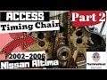 Part 2  Timing Chain 2002-2006 Nissan Altima 2.5L