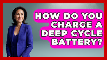 How Do You Charge A Deep Cycle Battery? - Exploring Campgrounds