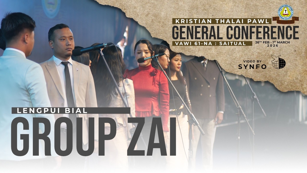 Group Zai - Lengpui Pastor Bial | KTP General Conference 2026 (Feb. 27, 2026 - Variety Prog.)