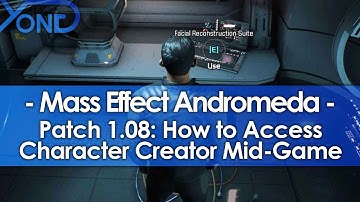 Mass Effect Andromeda Patch 1.08: How to Access the Character Creator Mid-Game