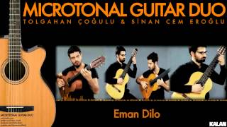 Tolgahan Çoğulu & Sinan Cem Eroğlu - Eman Dilo [ Microtonal Guitar Duo © 2015 Kalan Müzik ] Resimi