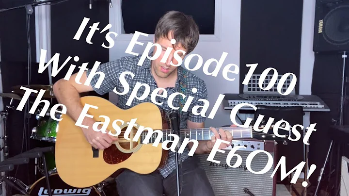 Guitar Tone Tuesday: Ep 100 - The AMAZING Eastman E6OM - Greatest Christmas Gift Ever!!!
