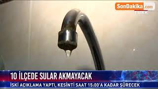 İstanbulun 10 İlçesinde, Saat 15.00E Kadar Su Verilemeyecek