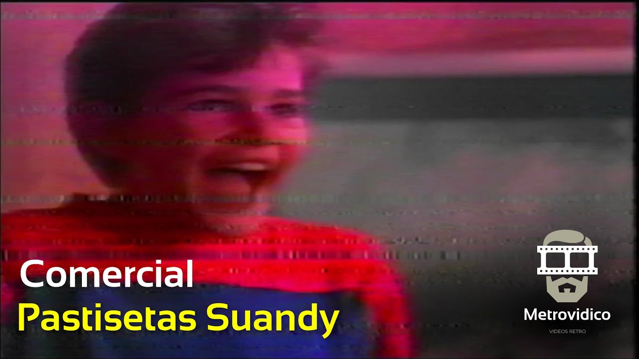 Suandy Comercial Pastisetas Suandy (1995) - YouTube