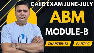 CAIIB ABM MODULE B CHAPTER 12 Part VI: HOW TO CALCULATE NET PRESENT VALUE