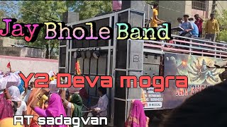 Y2 devmogra || Jay Bhole Bnad / JB Muscle Group Sadagvan