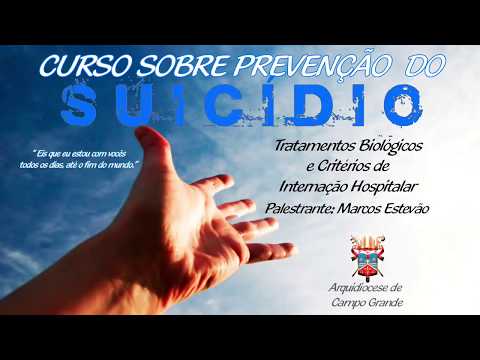 Curso de Prevenção ao Suicídio - Dr. Marcos Estevão