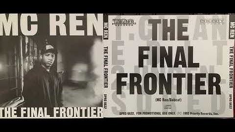 (1. MC REN - THE FINAL FRONTIER "CLEAN" *RARE*) Kizz My Black Azz EAZY-E BOBCAT Dr. Dre N.W.A NWA