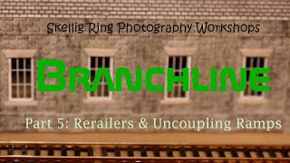 BRANCHLINE: A Beginner's Model Railway Journey. PART 5: SHUNTING AREA & UNCOUPLING RAMP PROBLEMS