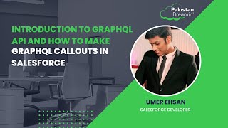 Introduction to GraphQl Api and how to make graphQl callouts in Salesforce