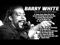 Barry White Best Songs Full Album Timeless Soul Classics 