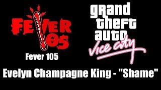 GTA: Vice City - Fever 105 | Evelyn Champagne King - "Shame"