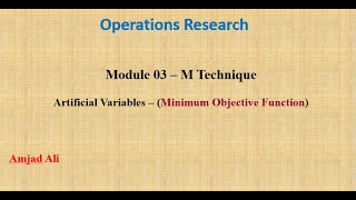 Lec 5 (1) - Big M Method - (Minimization Case) - LP Model Solution