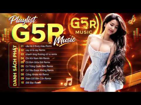 Câu Hò Lý Thương Nhau & Cay Ơi Là Cay Remix | Top Hit 10 Bài Remix Lọt BXH 2026 G5R Music