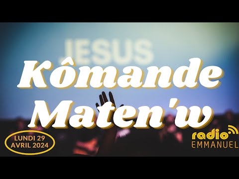 KÔMANDE MATEN’W | RADIO EMMANUEL | PAST P.B. ROCHE