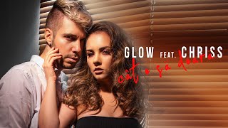 Glow feat. CHRISS - Cat O Sa Doara (Official Video)