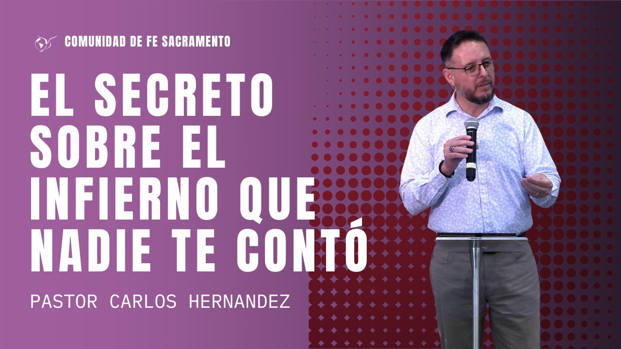 El secreto sobre el infierno que nadie te contó/ Pastor Carlos Hernandez