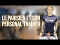 Le parisien et son personal trainer  maxime gasteuil