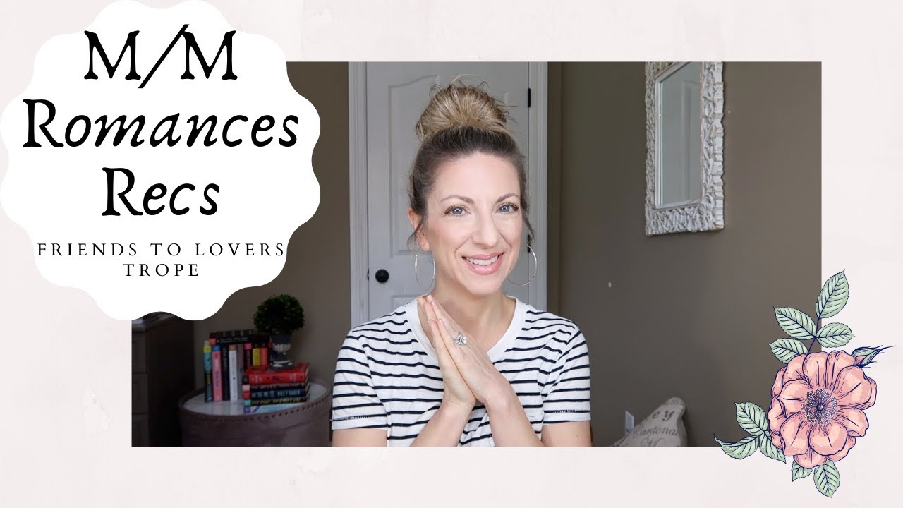 M/M Romance Recs Part 1/Friends to Lovers💕 YouTube