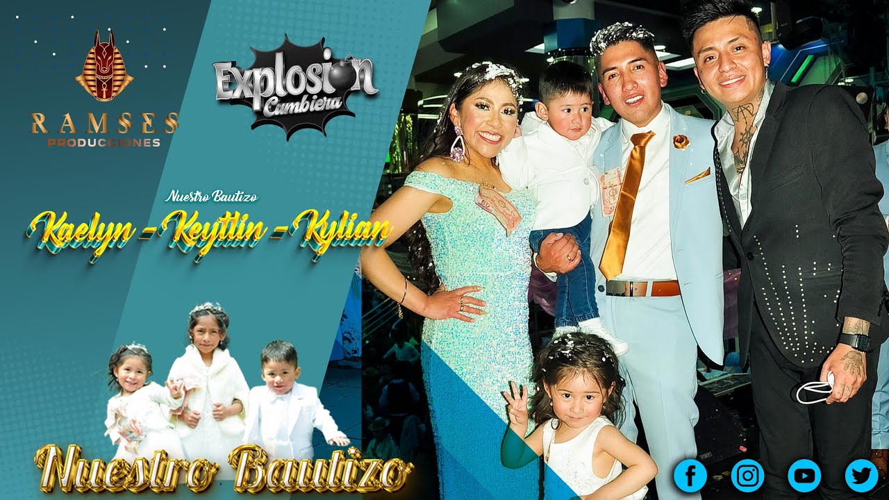 EXPLOSIÓN CUMBIERA - EN VIVO NUESTRO BAUTIZO - KAELYN - KEYTLIN - KYLIAN