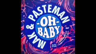 Mak & Pasteman - Oh Baby