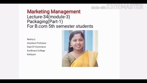 MARKETING MANAGEMENT LECTURE-34(MODULE-3) PACKAGING(PART-1) FOR B.COM 5TH SEMESTER STUDENTS