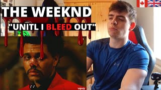 The Weeknd - Until I Bleed Out (Official Video) | GILLTYYY REACTION