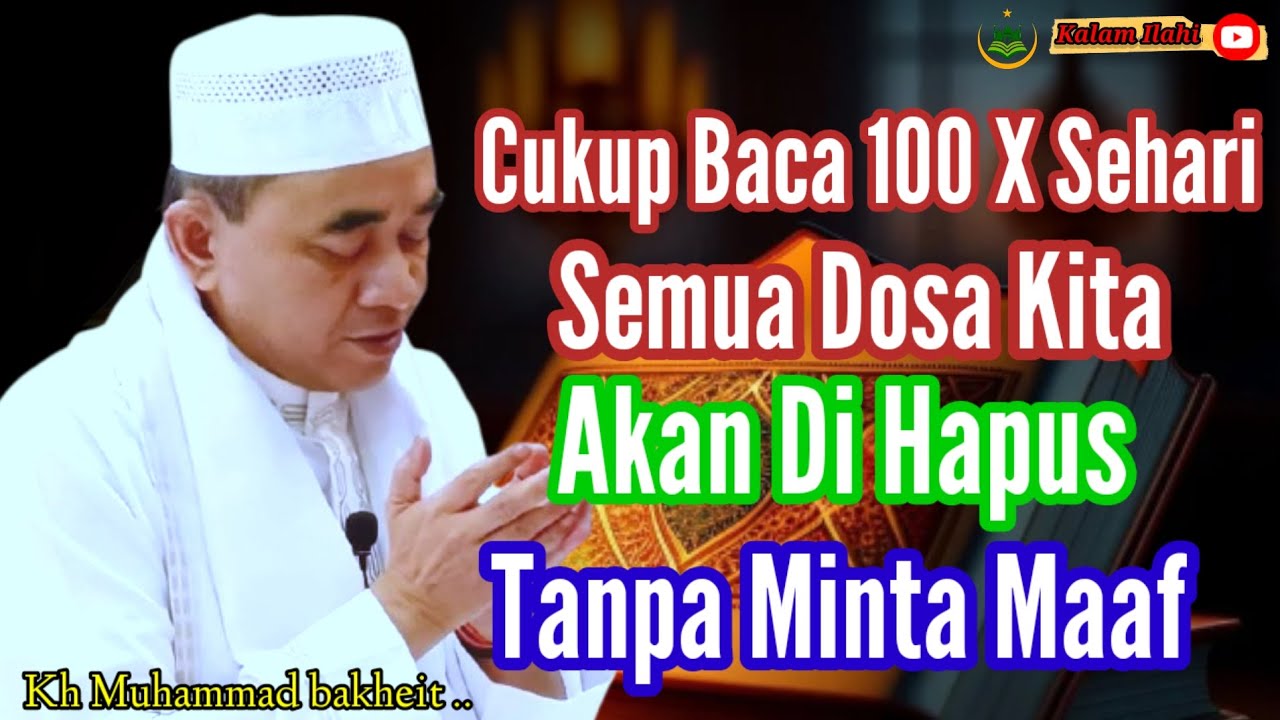 Amalan 100X Sehari ‼️ KH MUHAMMAD BAKHEIT