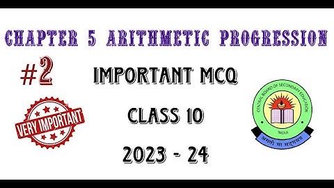 Chapter 5 Arithmetic Progression | Class 10 Maths | Important MCQs | 2023 - 24