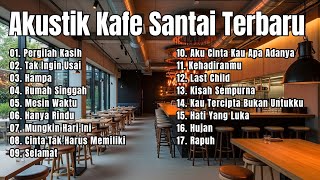 Akustik Cafe Santai 2025 | Full Album | Akustik Kafe Santai 2025 ~ Lagu Indonesia