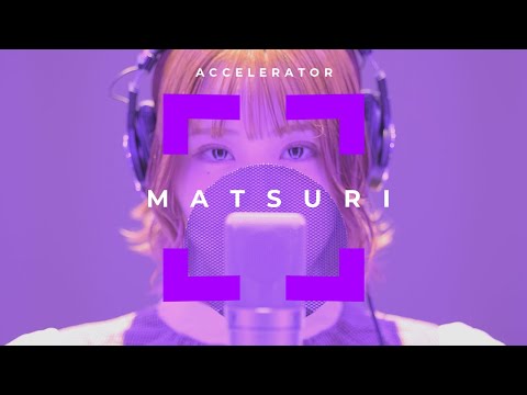 【LIVE】まつり「ドライフラワー / 優里」ACCELERATOR