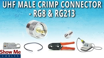 How To Install UHF Male (PL-259) Crimp Connector For RG8 & RG213